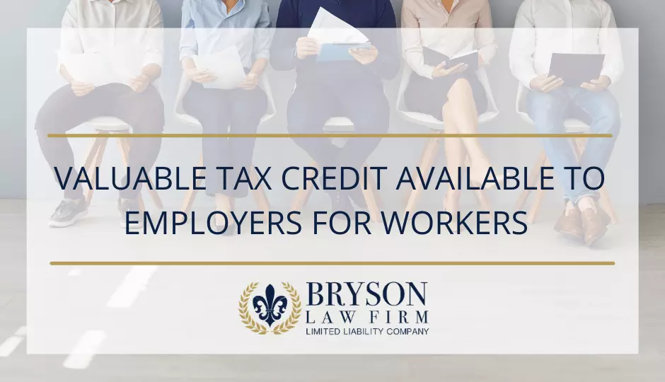 Valuable Tax Credit Available to Employers for Workers