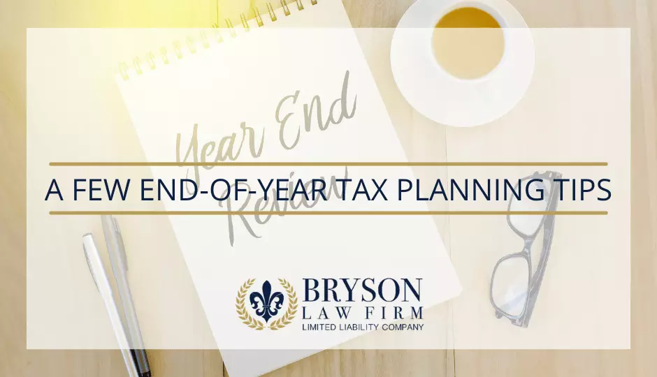 A Few End-of-Year Tax Planning Tips