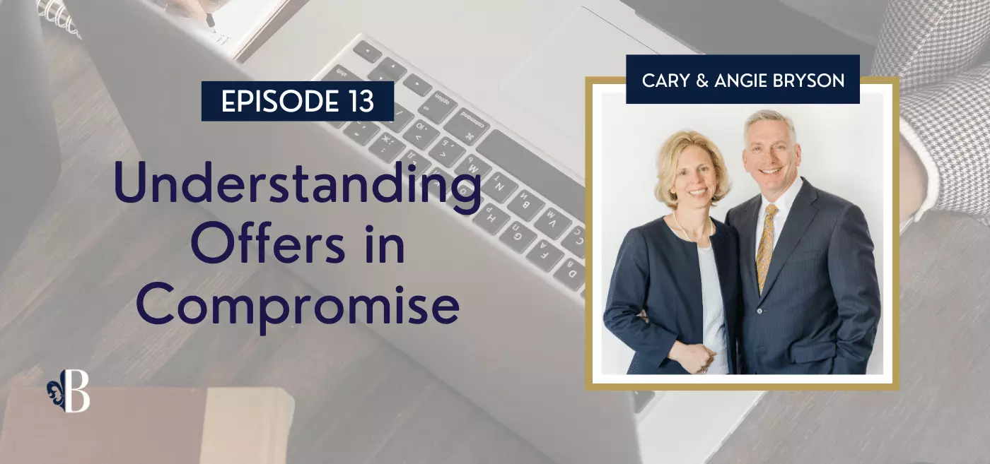 Episode 13: Understanding Offers in Compromise
