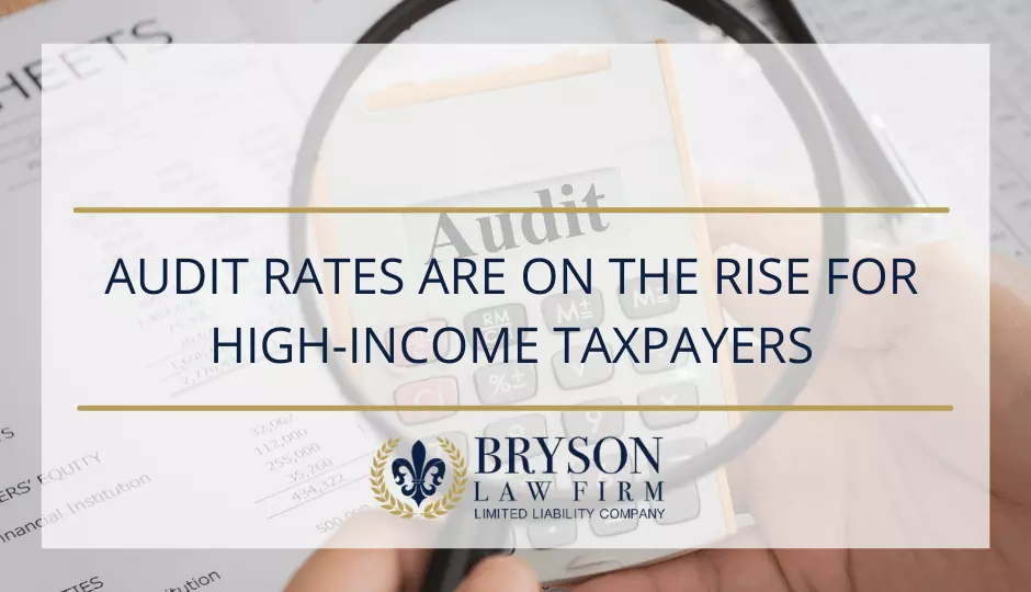Audit Rates Are on the Rise for High-Income Taxpayers