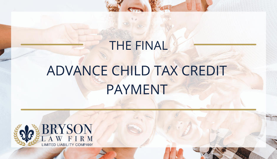 The Final Advance Child Tax Credit Payment  