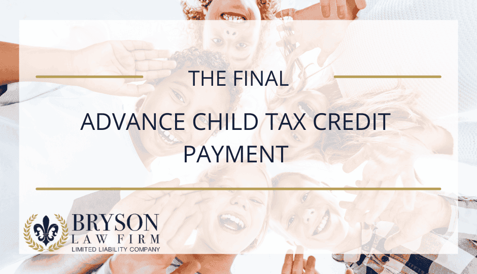 The Final Advance Child Tax Credit Payment