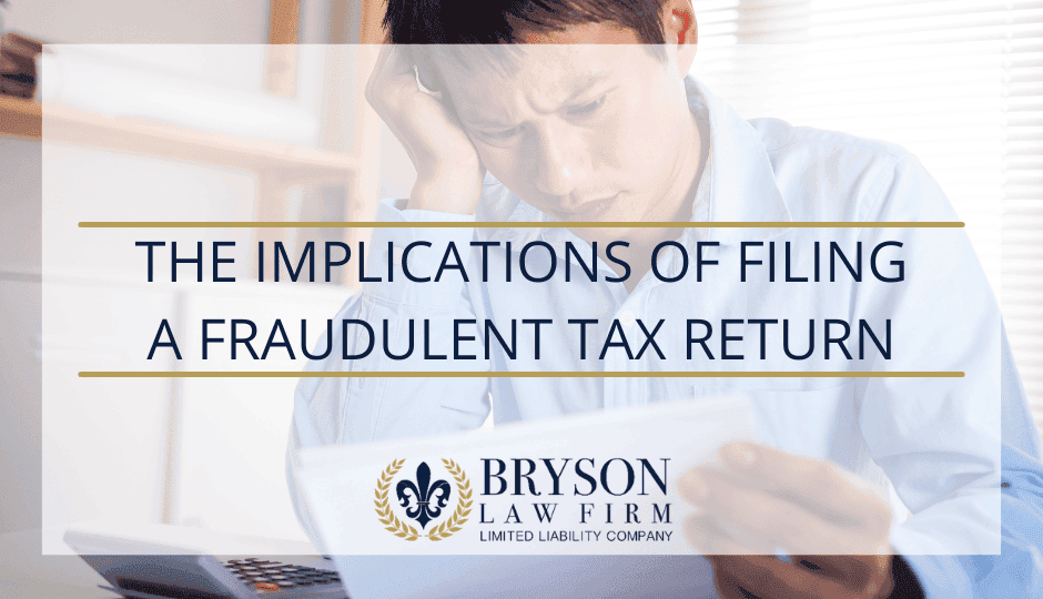 The Implications of Filing a Fraudulent Tax Return