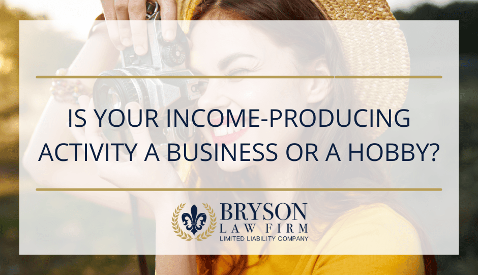 Is Your Income-Producing Activity a Business or a Hobby?