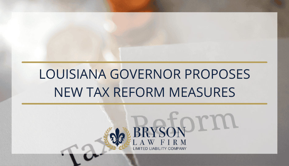 Louisiana Governor Proposes New Tax Reform Measures