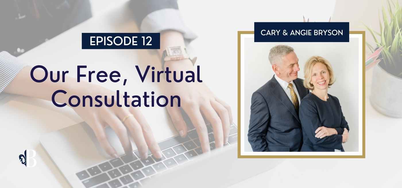 Episode 12: Our Free, Virtual Consultation