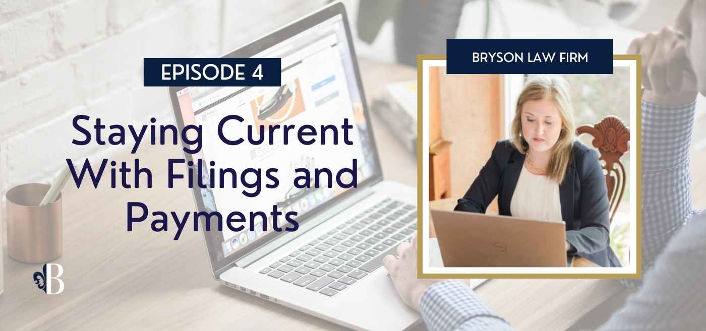 Episode 4: Staying Current With Filings and Payments