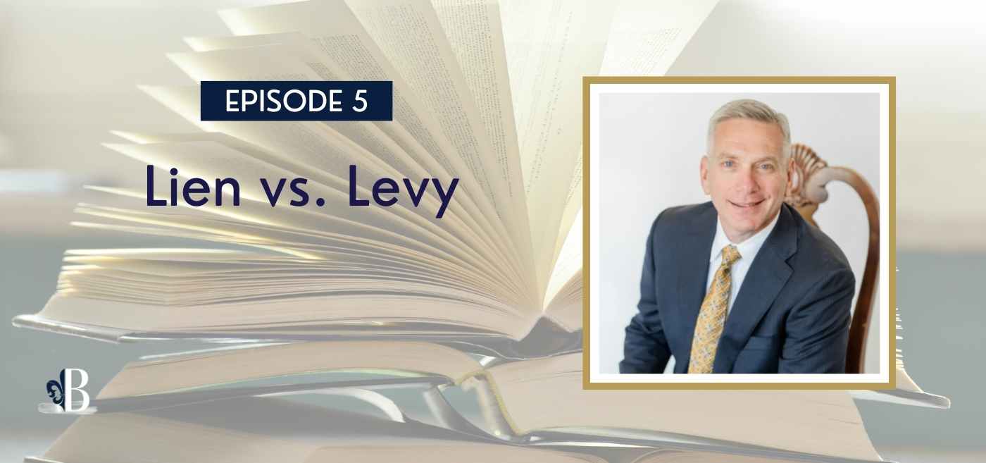 Episode 5: Lien Vs. Levy