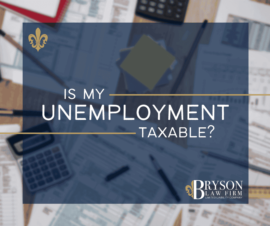 unemployment_tax_blog_website_graphic_2 Is My Unemployment Income Taxable? | Bryson Law Firm