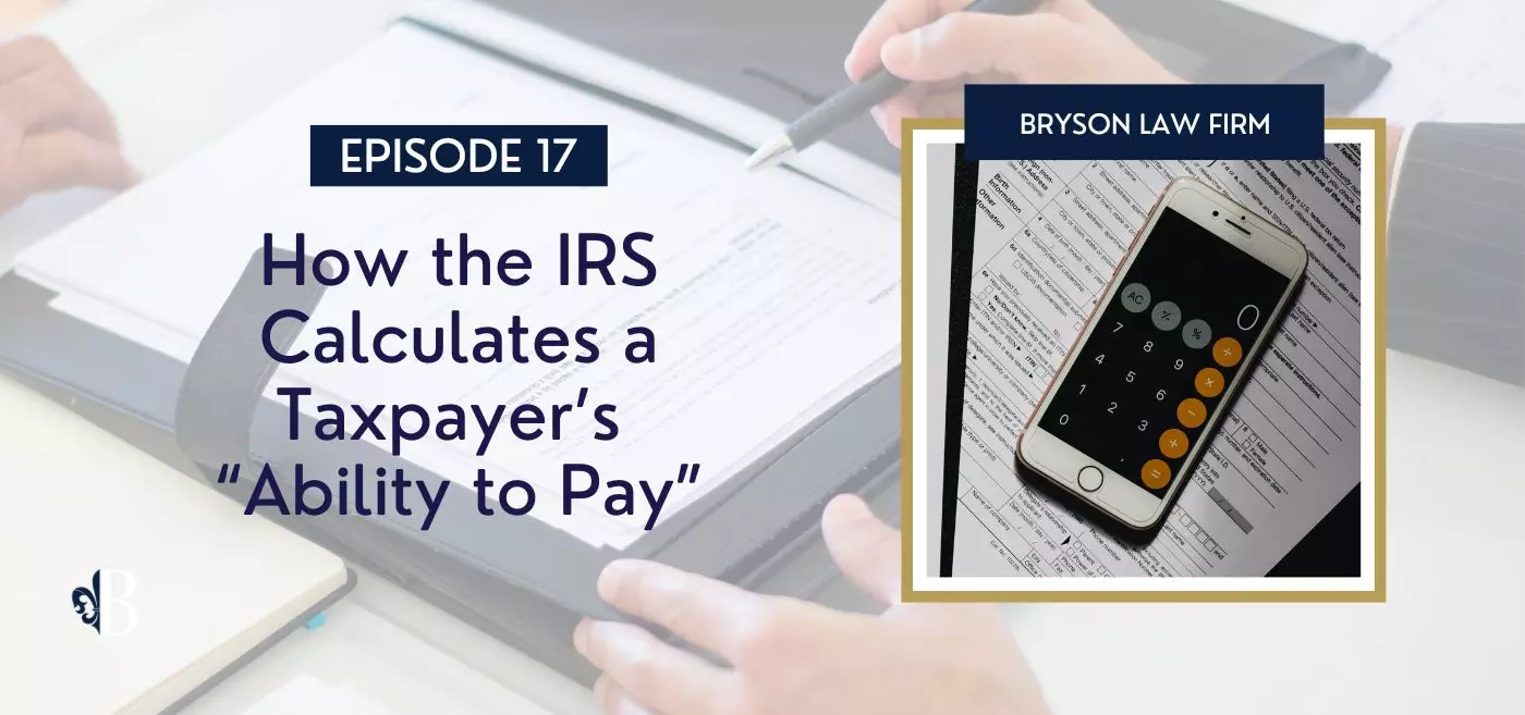 How the IRS Calculates a Taxpayer’s “Ability to Pay”